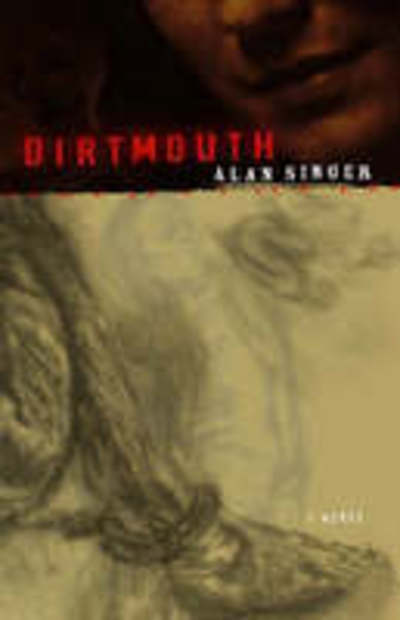 Cover for Alan Singer · Dirtmouth: a Novel (Paperback Book) (2004)