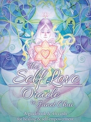 Cover for Chui, Janet (Janet Chui) · The Self Love Oracle: A Guidebook &amp; 44 Cards for Healing &amp; Self-Empowerment (Book) (2021)