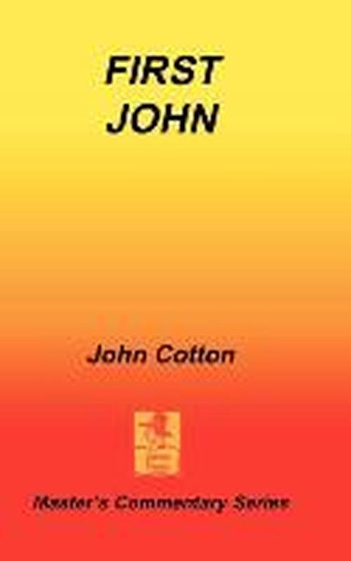 Cover for John Cotton · An Exposition of First John (Hardcover Book) (2000)