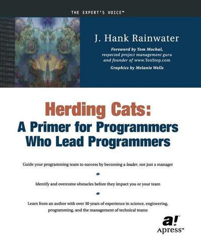 Cover for Hank Rainwater · Herding Cats: A Primer for Programmers Who Lead Programmers (Paperback Book) [Softcover reprint of the original 1st edition] (2002)