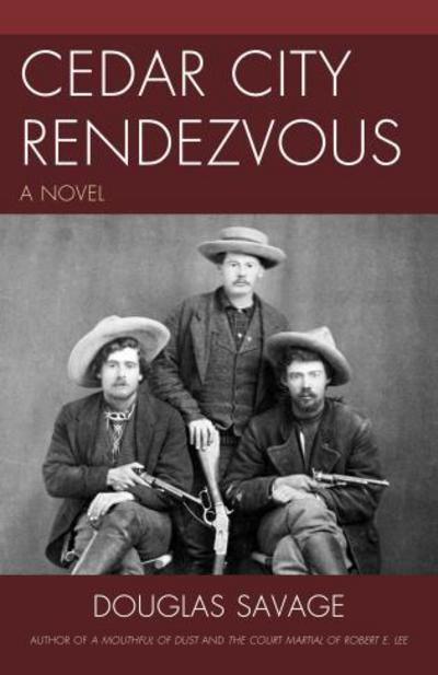 Cover for Douglas Savage · Cedar City Rendezvous: A Novel (Paperback Book) (2013)
