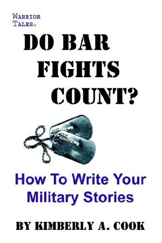 Cover for Kimberly A. Cook · Do Bar Fights Count? How to Write Your Military Stories (Taschenbuch) (2006)