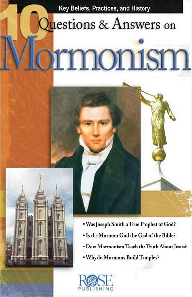 Cover for Rose Publishing · 10 Questions &amp; Answers on Mormonism (pamphlet) (Pamphlet) (2006)