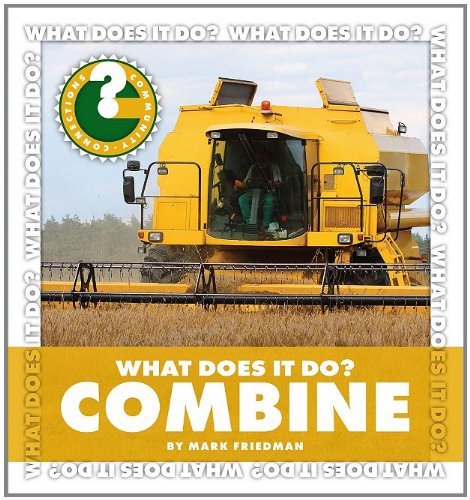 Cover for Mark Friedman · What Does It Do?: Combine (Community Connections) (Gebundenes Buch) (2011)