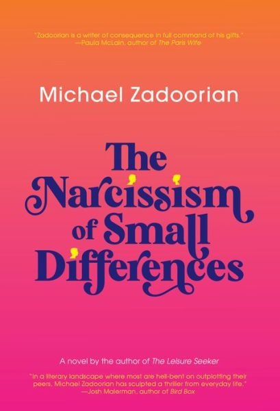 Cover for Michael Zadoorian · The Narcissism Of Small Differences (Pocketbok) (2020)