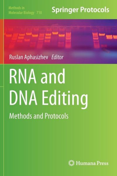 Cover for Ruslan Aphasizhev · RNA and DNA Editing: Methods and Protocols - Methods in Molecular Biology (Hardcover Book) (2011)