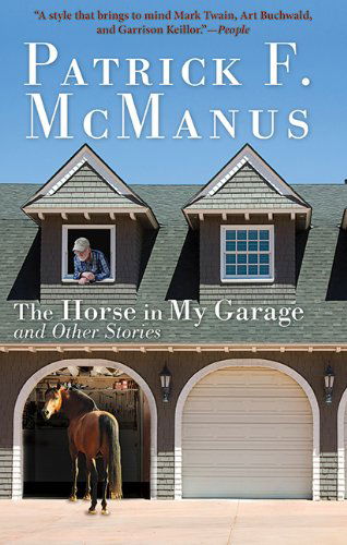 Cover for Patrick F. McManus · The Horse in My Garage and Other Stories (Paperback Book) (2013)