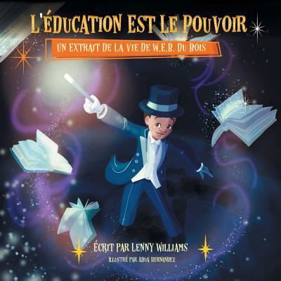 L'education Est Le Pouvoir - Lenny Williams - Books - Melanin Origins LLC - 9781626767171 - June 1, 2018