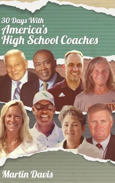 Cover for Davis Martin A. Davis · Thirty Days with America's High School Coaches (Hardcover Book) (2022)