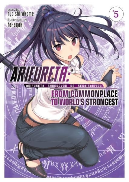 Cover for Ryo Shirakome · Arifureta: From Commonplace to World's Strongest (Light Novel) Vol. 5 - Arifureta: From Commonplace to World's Strongest (Light Novel) (Pocketbok) (2019)