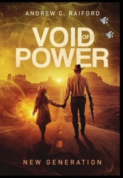 Cover for Andrew C Raiford · Void of Power: New Generation (Hardcover Book) [Edition edition] (2020)