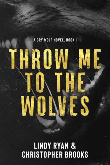 Cover for Lindy Ryan · Throw Me to the Wolves - Cry Wolf (Paperback Book) (2022)