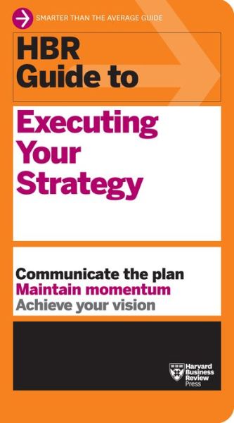 Cover for Harvard Business Review · HBR Guide to Executing Your Strategy - HBR Guide (Inbunden Bok) (2023)