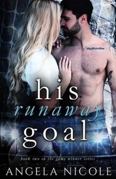 Angela Nicole · His Runaway Goal (Taschenbuch) (2020)