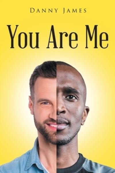 You Are Me - Danny James - Böcker - Page Publishing, Inc. - 9781662448171 - 4 augusti 2021