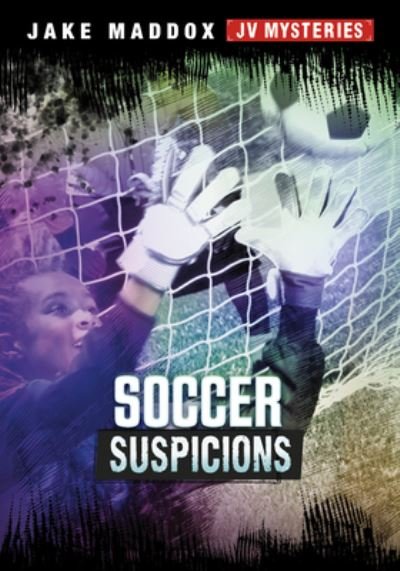 Cover for Jake Maddox · Soccer Suspicions (Hardcover Book) (2022)