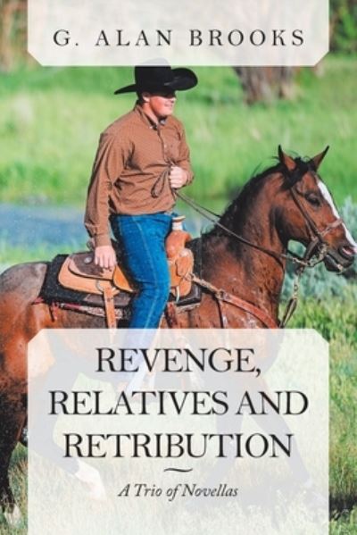 Cover for G Alan Brooks · Revenge, Relatives and Retribution (Paperback Book) (2020)