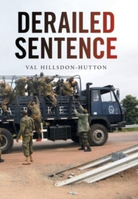 Cover for Val Hillsdon-Hutton · Derailed Sentence (Gebundenes Buch) (2021)