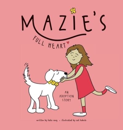 Cover for Kate Seng · Mazie's Full Heart (Book) (2022)