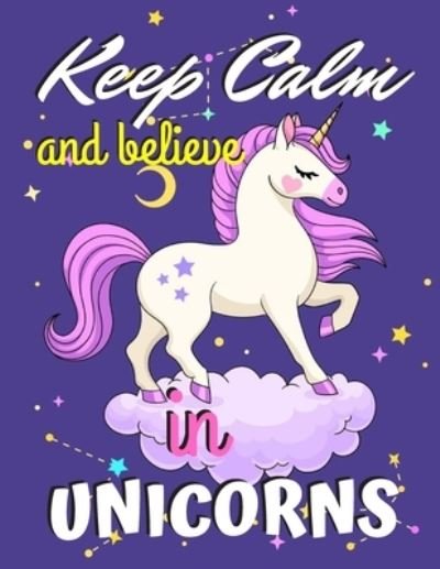 Cover for Jowel Rana · Keep Calm and Believe in Unicorns (Paperback Bog) (2019)