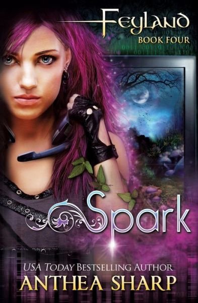 Cover for Anthea Sharp · Spark: Feyland Book 4 - Feyland (Pocketbok) (2022)