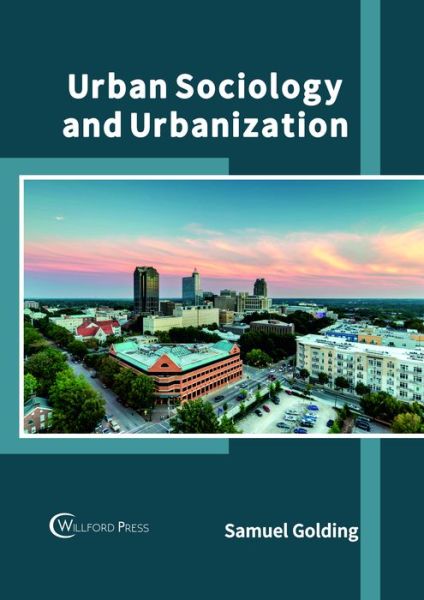 Cover for Urban Sociology and Urbanization (Hardcover Book) (2018)