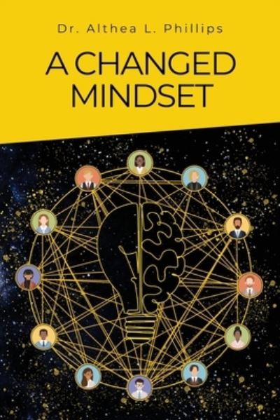 Cover for Althea L. Phillips · A Changed Mindset (N/A) (2022)