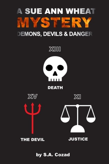 Cover for Suzette Cozad · A Sue Ann Wheat Mystery : Demons, Devils and Danger (Paperback Book) (2020)
