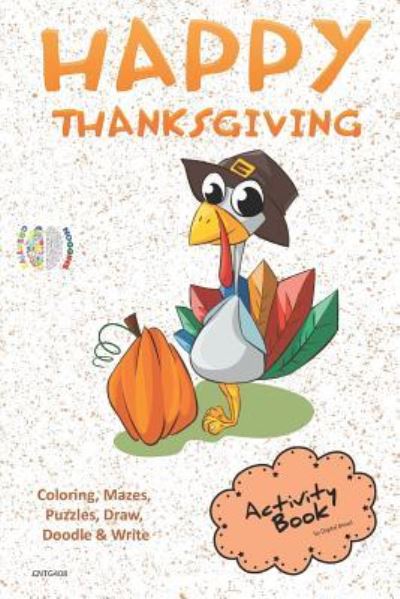 Cover for Digital Bread · Happy Thanksgiving Activity Book Coloring, Mazes, Puzzles, Draw, Doodle and Write (Paperback Book) (2018)