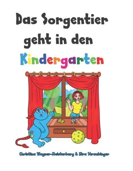 Cover for Kira Straubinger · Das Sorgentier geht in den Kindergarten (Paperback Book) (2018)