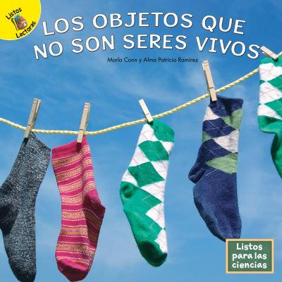 Cover for Marla Conn · Los Objetos Que No Son Seres Vivos (Hardcover Book) (2021)