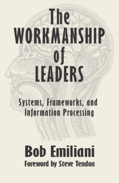 The Workmanship of Leaders - Bob Emiliani - Livros - Amazon Digital Services LLC - Kdp - 9781732019171 - 15 de fevereiro de 2023