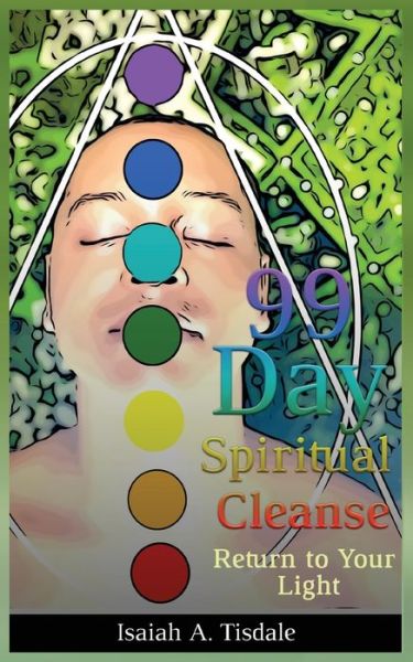 Cover for Isaiah a Tisdale · 99 Day Spiritual Cleanse (Paperback Book) (2021)