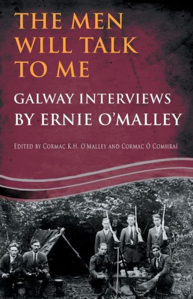 Cover for Ernie O'Malley · The Men Will Talk to Me:Galway Interviews by Ernie O'Malley (Paperback Book) (2013)