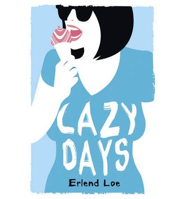 Cover for Erlend Loe · Lazy Days (Hardcover bog) (2013)