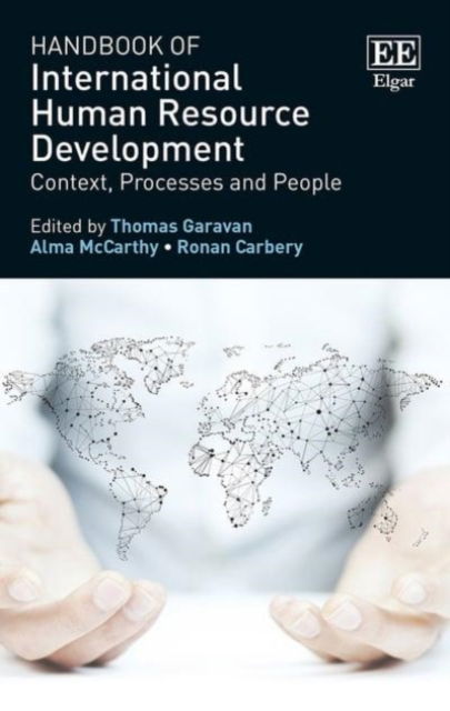 Cover for Thomas Garavan · Handbook of International Human Resource Development: Context, Processes and People - Research Handbooks in Business and Management series (Hardcover Book) (2017)