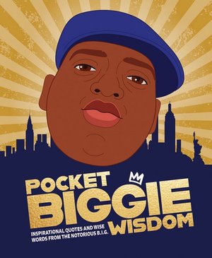 Cover for Hardie Grant Books · Pocket Biggie Wisdom: Inspirational Quotes and Wise Words From the Notorious B.I.G. - Pocket Wisdom (Hardcover Book) (2019)