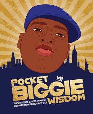 Cover for Hardie Grant Books · Pocket Biggie Wisdom: Inspirational Quotes and Wise Words From the Notorious B.I.G. - Pocket Wisdom (Inbunden Bok) (2019)