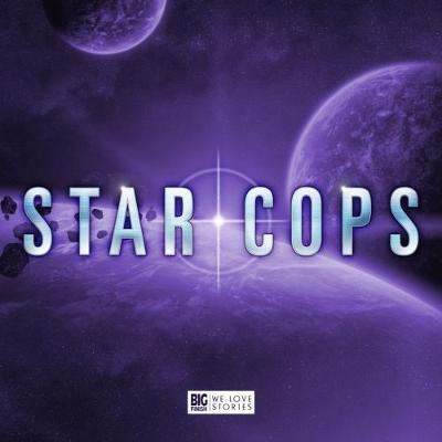 Star Cops - Mother Earth Part 1 - Star Cops - Andrew Smith - Audio Book - Big Finish Productions Ltd - 9781787035171 - June 30, 2018