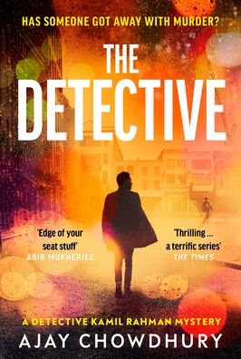 Cover for Ajay Chowdhury · The Detective: The addictive NEW edge-of-your-seat Detective Kamil Rahman Mystery (Paperback Book) (2023)