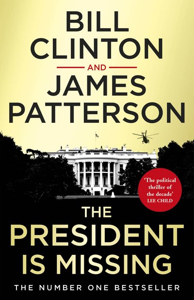 Cover for President Bill Clinton · The President is Missing: The political thriller of the decade - Bill Clinton &amp; James Patterson stand-alone thrillers (Paperback Bog) (2019)