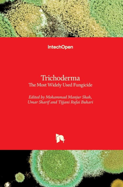 Cover for Mohammad Manjur Shah · Trichoderma: The Most Widely Used Fungicide (Hardcover Book) (2019)