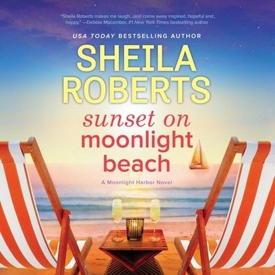 Cover for Sheila Roberts · Sunset on Moonlight Beach A Moonlight Harbor Novel (CD) (2021)