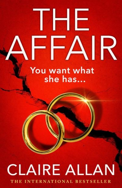 Cover for Claire Allan · The Affair: The BRAND NEW gripping psychological thriller from the USA TODAY BESTSELLER Claire Allan for 2024 (Hardcover Book) (2024)