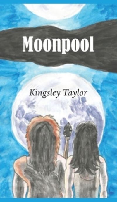Cover for Kingsley Taylor · Moonpool (Hardcover Book) (2021)