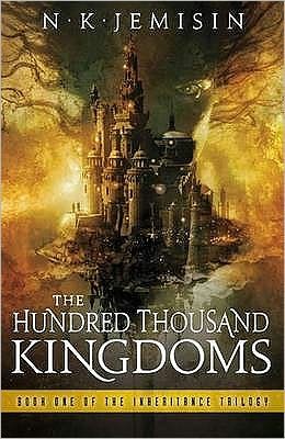 Cover for N. K. Jemisin · The Hundred Thousand Kingdoms: Book 1 of the Inheritance Trilogy - Inheritance Trilogy (Paperback Bog) (2010)