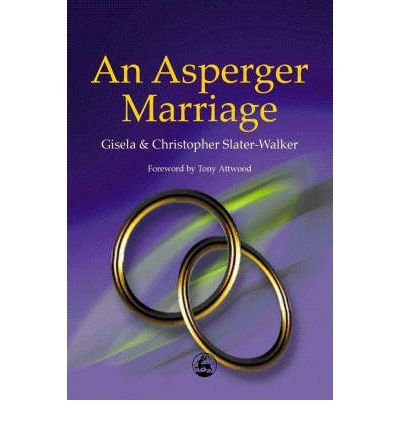 Cover for Gisela Slater-Walker · An Asperger Marriage (Paperback Bog) (2002)
