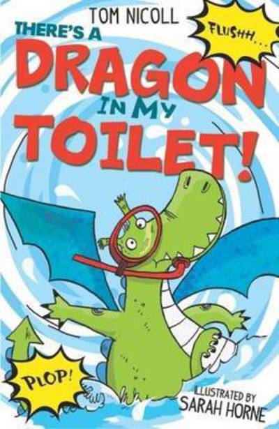 Cover for Tom Nicoll · There's a Dragon in my Toilet - There's a Dragon in... (Paperback Book) (2016)