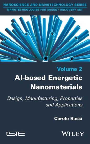 Cover for Carole Rossi · Al-based Energetic Nano Materials: Design, Manufacturing, Properties and Applications (Hardcover Book) (2015)