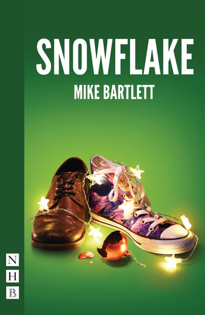 Cover for Mike Bartlett · Snowflake - NHB Modern Plays (Paperback Book) (2018)